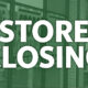 Storefront with a large white 'STORE CLOSING' message across glass doors, tinted green.